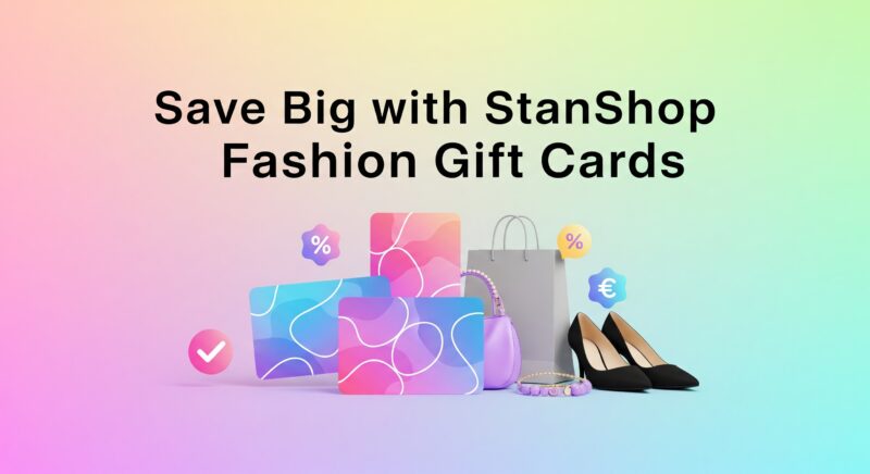 save big with fashion gift cards on stanshop
