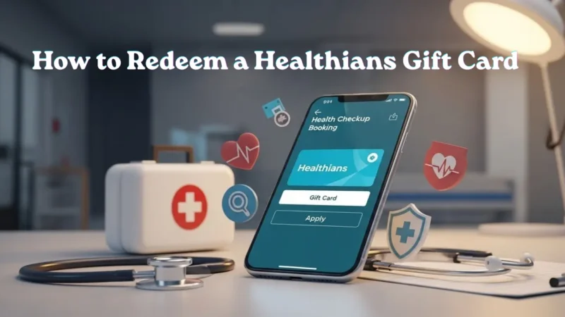 How to Redeem a Healthians Gift Card