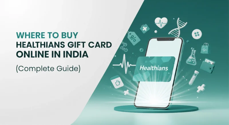 Where to Buy Healthians Gift Card Online in India (Complete Guide)